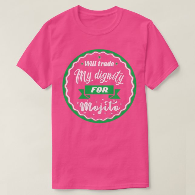 Camiseta Vou trocar minha dignidade por mojito (Frente do Design)