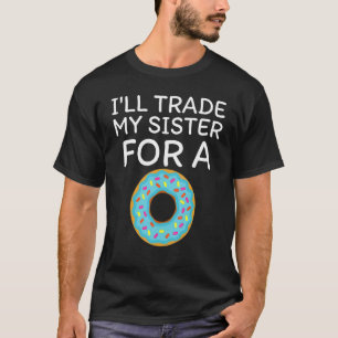 Camiseta Vou Trocar Minha Irmã Por Um Porquinho Rosquinha