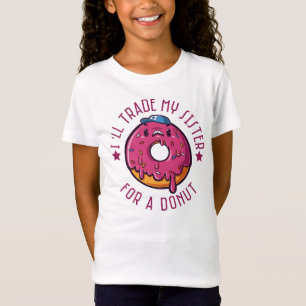Camiseta Vou Trocar Minha Irmã Por Uma Rosquinha