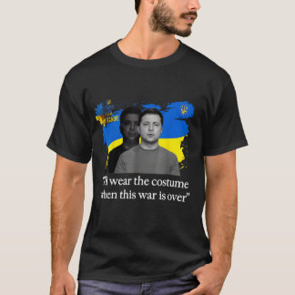 Camiseta "Vou Vestir a fantasia" Zelensky T-Shirt | Ucrânia