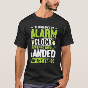 Camiseta Vou Voltar Meu Relógio Alarme Engraçado Horário De