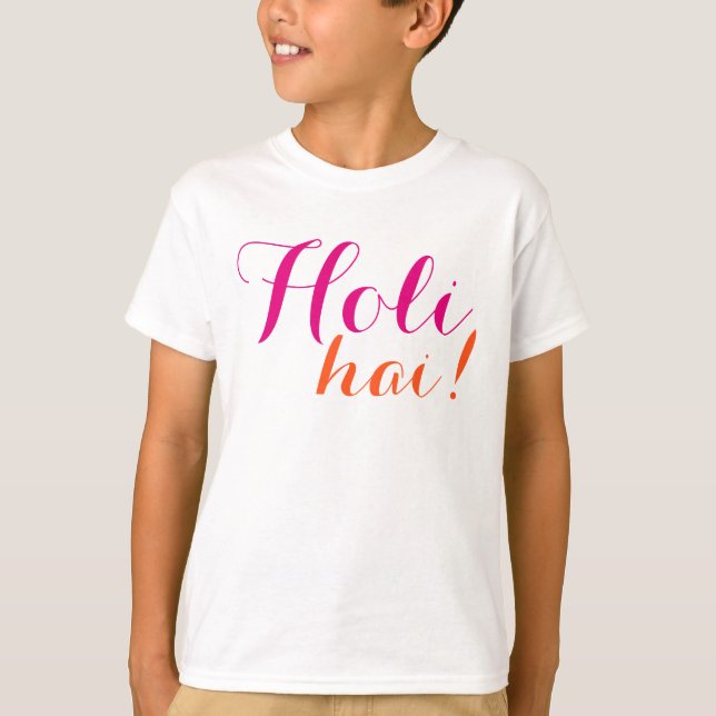 Camiseta Vour própria Sayings & Messages: Holi Hai! (Frente)