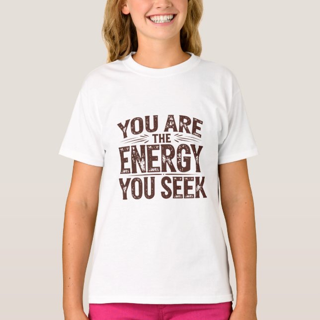 Camiseta Vous êtes l'énergie que vous recherchez (Frente)