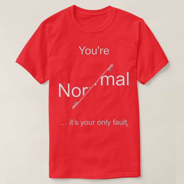 Camiseta Vous tes normal cx27est votre seul dfaut clair pou (Frente do Design)
