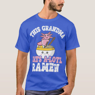 Camiseta Vovó Engraçada Ramen Axolotl Pun Avó Come Muito