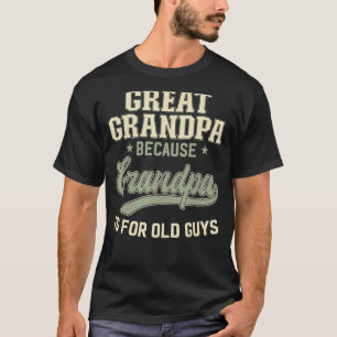 Camiseta Vovô excelente Porque Vovô É Para Homens Caras Ant