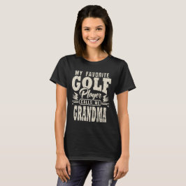 Camiseta Vovó Meu Jogador De Golfe Favorito Me Chama