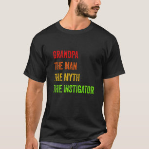 Camiseta Vovô O Homem O Mito O Instigador Dia dos Pais