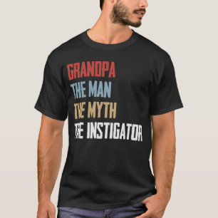 Camiseta Vovô O Homem O Mito O Instigador do Pai