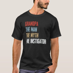 Camiseta Vovô O Homem O Mito O Instigador - Do Pai