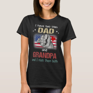 Camiseta Vovô Para Homens Eu Tenho Dois Títulos Pai E Avô