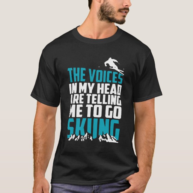 Camiseta Vozes em minha cabeça que diz me para ir esquiar (Frente)