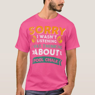 Camiseta Vwol Eu Estava Pensando Sobre Bilhares De Giz De P