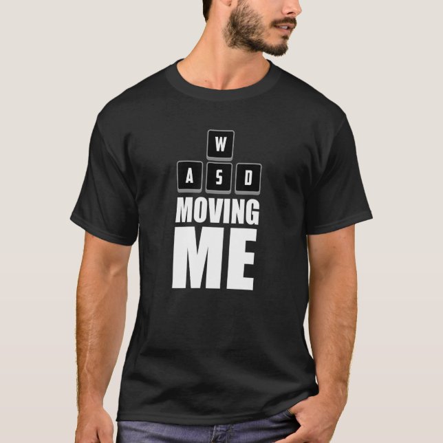 Camiseta W A S D Moving Me! Gaming Gambling Games Present (Frente)