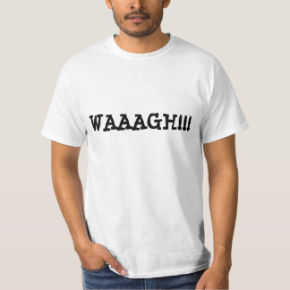 CAMISETA WAAAGH!!!