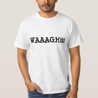 CAMISETA WAAAGH!!!