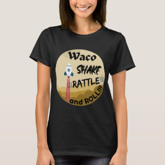Camiseta Waco- Shake Rattle and Roll Women's