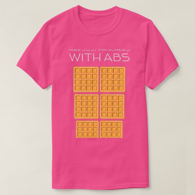Camiseta Waffles Are Just Pancakes With Abs Funny Baker (Frente do Design)
