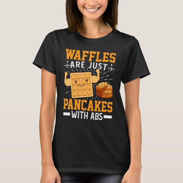 Camiseta Waffles São Apenas Panquecas Com Waffles Abs (Frente)