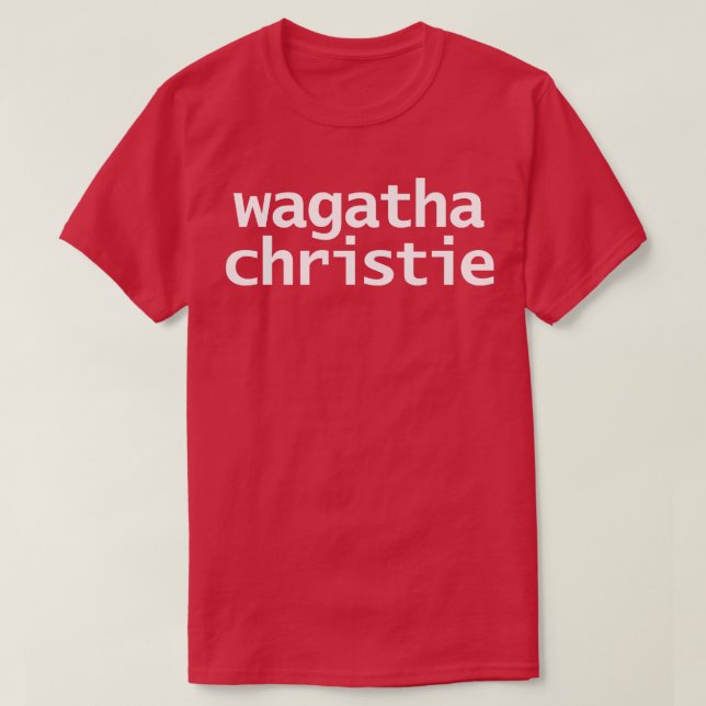 Camiseta Wagatha Christie Typografia Texto Branco (Frente do Design)