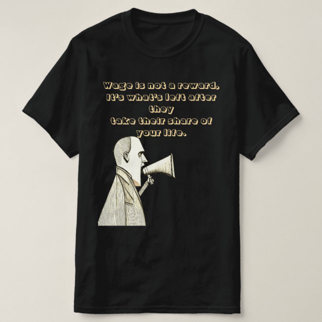 Camiseta Wage is not a reward (Frente do Design)