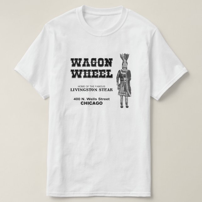 Camiseta Wagon Wheel Restaurant, Chicago, Illinois (Frente do Design)