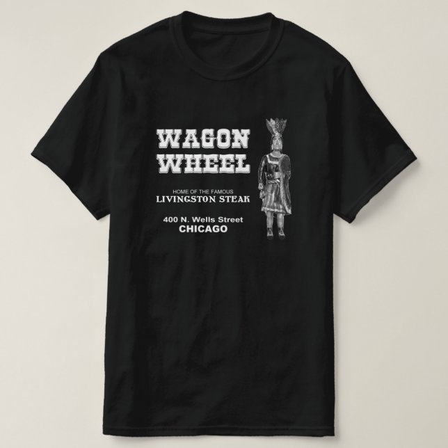 Camiseta Wagon Wheel Restaurant, Chicago, Illinois (Frente do Design)