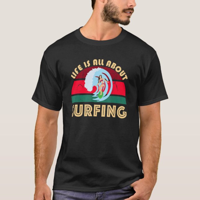 Camiseta Wahine Surfer Life Is All About Surfing Waves Beac (Frente)