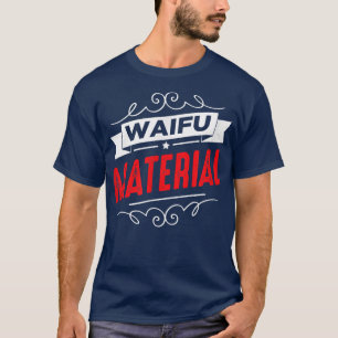 Camiseta Waifu Material Kawaii Anime Manga Japão Ne
