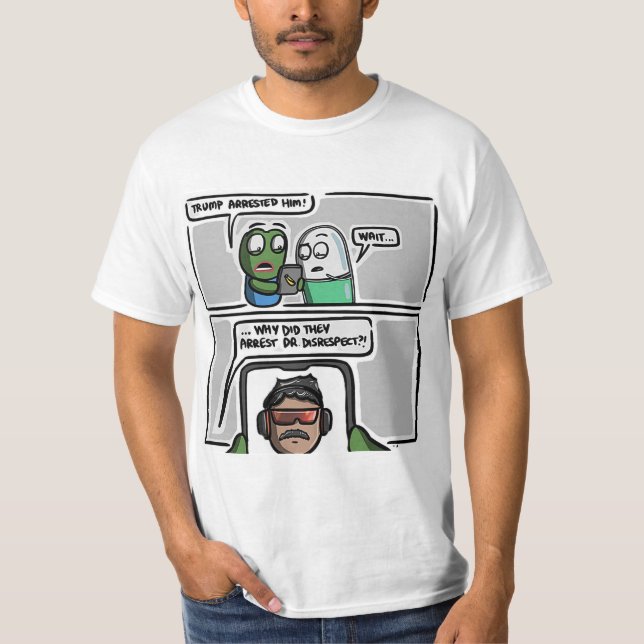 Camiseta “Wait… Dr Disrespect Arrested? Funny Meme” T-Shirt (Frente)
