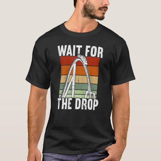Camiseta Wait for the drop Rollercoaster (Frente)