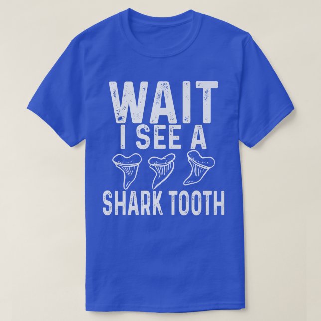 Camiseta WAIT I see a Shark Tooth (Frente do Design)