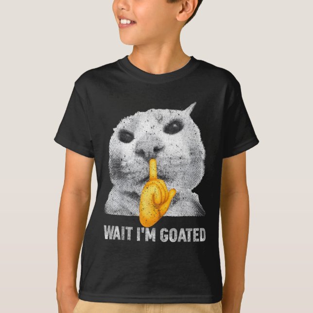 Camiseta Wait I'm Goated Cat Silly Cats Meme Costume Men Wo (Frente)