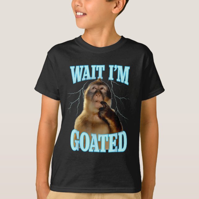 Camiseta Wait I'm Goated Funny Thinking Monkey Meme Brainro (Frente)
