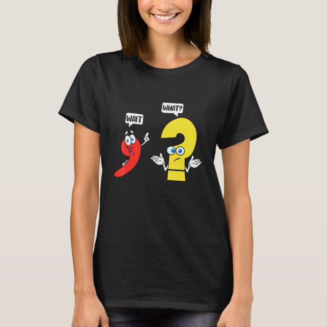 Camiseta Wait  What   English Teacher Grammar Costume Engli (Frente)