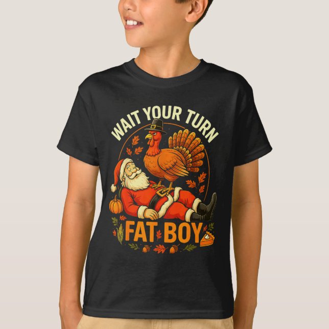 Camiseta Wait Your Turn Fat Boy Funny Thanksgiving Santa An (Frente)