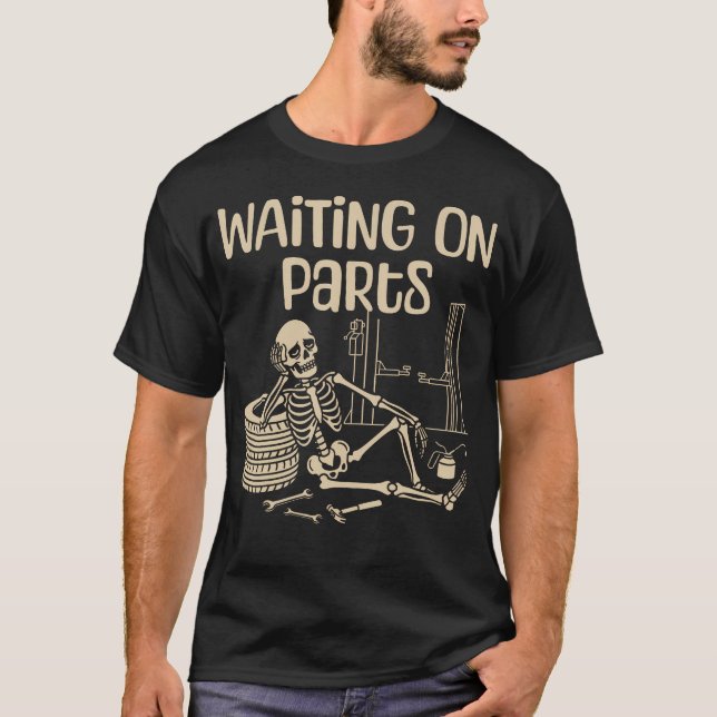 Camiseta Waiting On Parts Funny Skeleton Auto Mechanic (Frente)