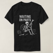 Waiting on Parts Mechanic Skeleton Minimalist