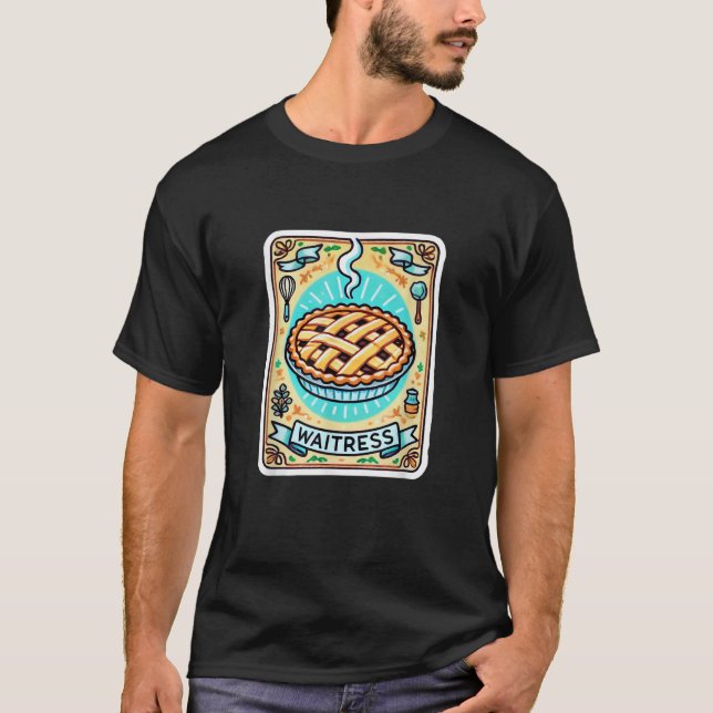 Camiseta Waitress Musical Theatre Cute Pie Baking Design  (Frente)
