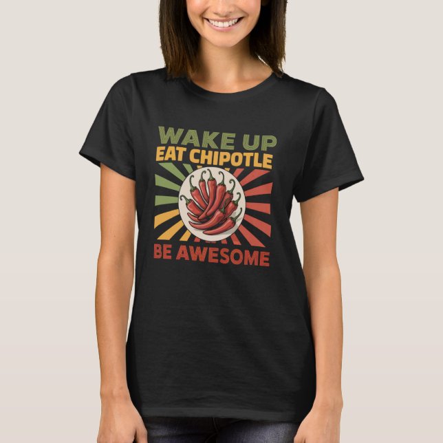 Camiseta Wake Eat Chipotle Mexican Food Spicy Chipotle (Frente)
