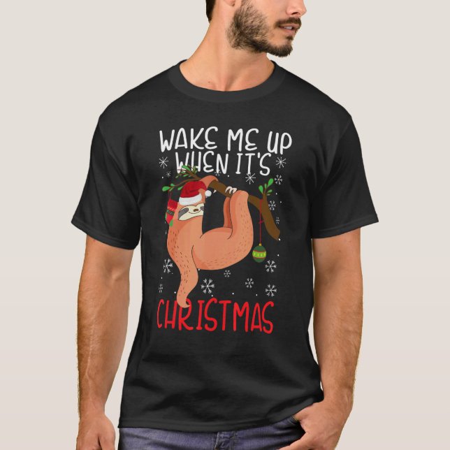 Camiseta Wake Me Up When It's Christmas Pajamas  For Sloth  (Frente)