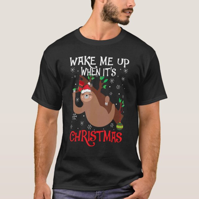 Camiseta Wake Me Up When It's Christmas Pajamas  For Sloth  (Frente)