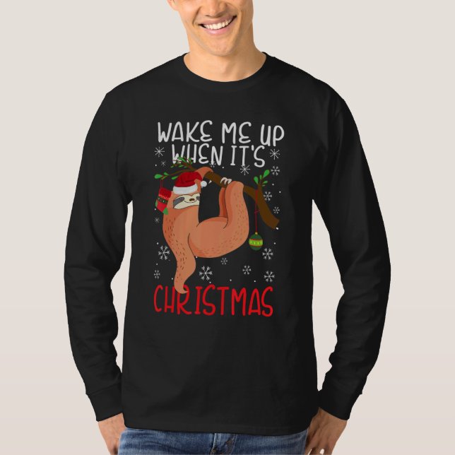 Camiseta Wake Me Up When It's Christmas Pajamas  For Sloth  (Frente)