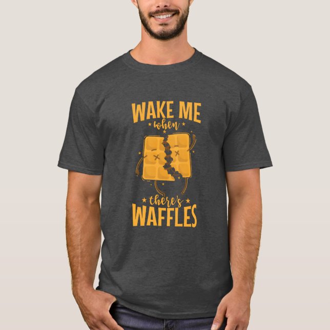 Camiseta Wake me when theres Waffles delicious Pastry gift (Frente)