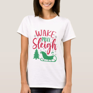 Camiseta Wake Pray Sleigh - Natal