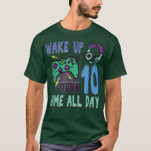 Camiseta Wake Up Turn 10 Game All Day Gaming Video Game Con