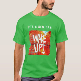 Camiseta Wake Up! With Personalized Message 
