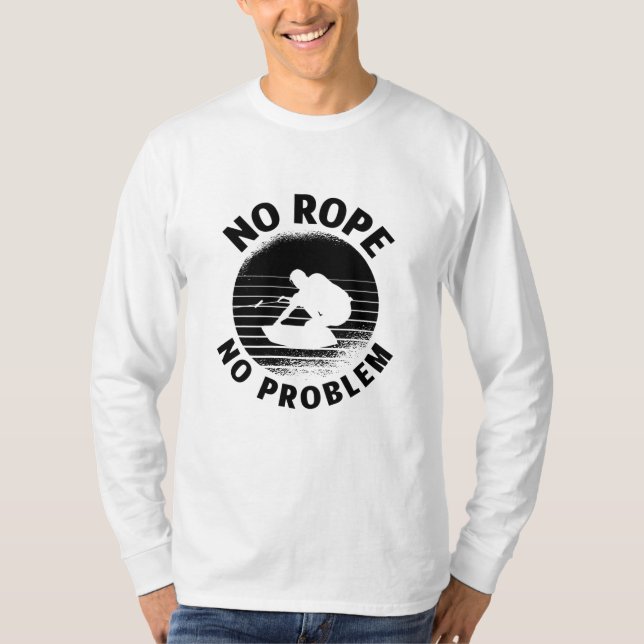 Camiseta Wakeboard Sem Corda Sem Problema Acordar Wakeboard (Frente)