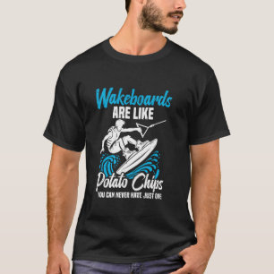 Camiseta Wakeboarding Wakesurfer Batatas Fritas Wakeboardin
