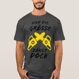 Camiseta Waldarbeiter die Gre zhlt dochMotorsge Spa